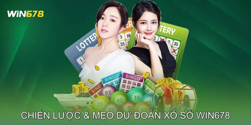 Xổ Số Win678 Cập Nhật Kết Quả Nhanh Chóng Mỗi Ngày 3 Chiến Lược & Mẹo Dự Đoán Xổ Số Win678
