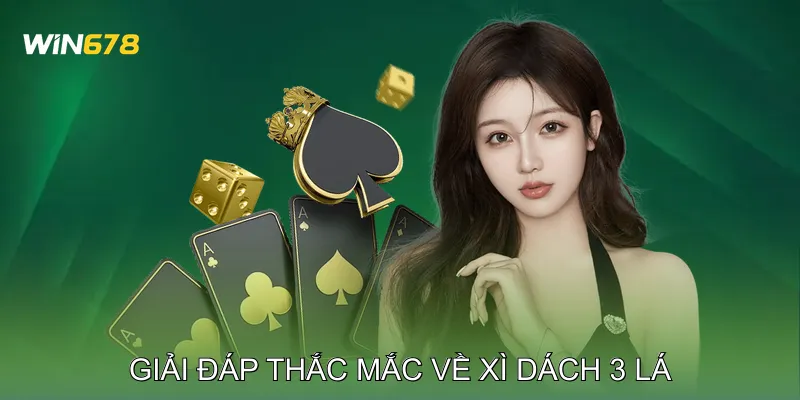 Xì Dách 3 Lá Xì Tính Mấy Giải Thích Cách Tính Chuẩn Xác 4 Giải đáp thắc mắc về Xì Dách 3 Lá