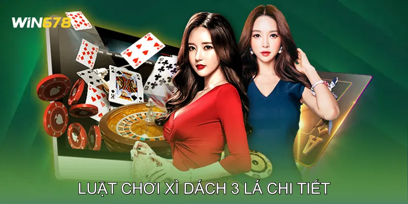 Xì Dách 3 Lá Xì Tính Mấy Giải Thích Cách Tính Chuẩn Xác 2 Luật chơi Xì Dách 3 Lá chi tiết